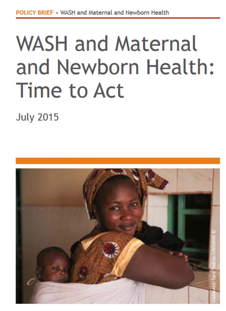 WASH and Maternal and Newborn Health: Time to Act - Policy Brief