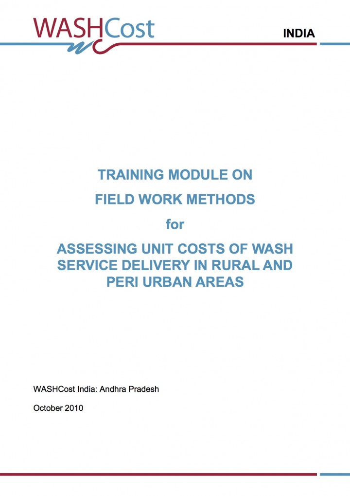Training Module on Field Work Methods for Assessing Unit Costs of WASH Service Delivery in Rural and Peri Urban Areas