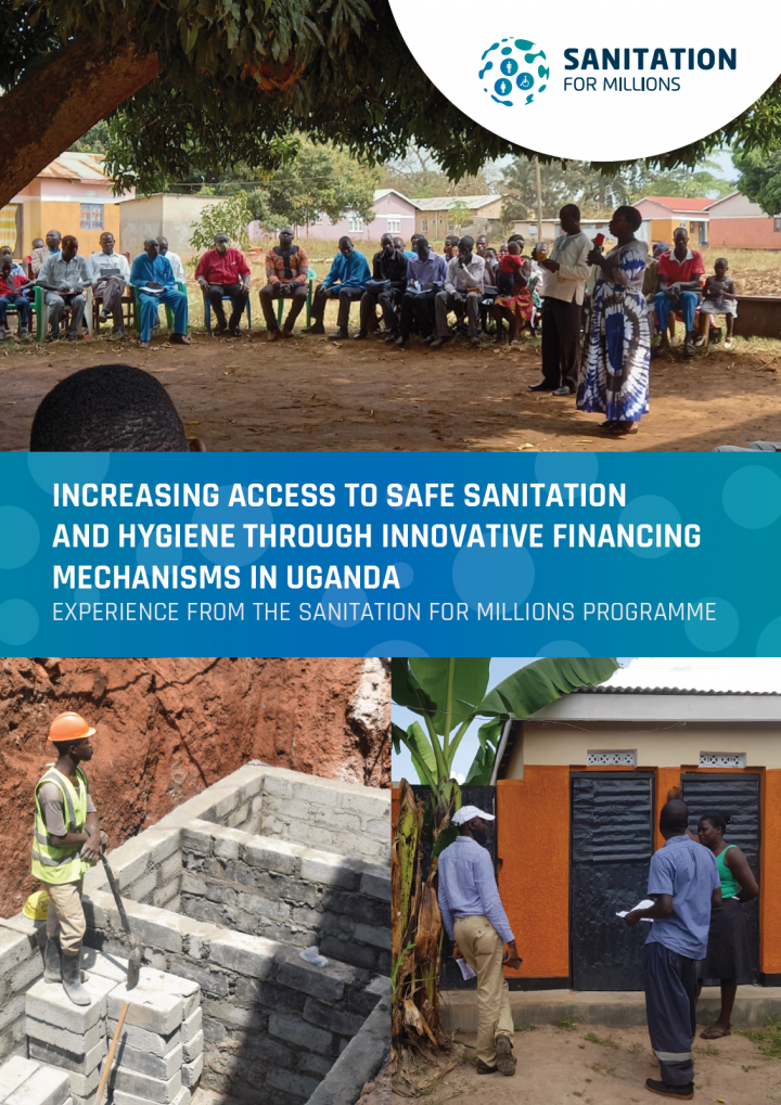 Increasing access to safe sanitation and hygiene through innovative financing mechanisms in Uganda