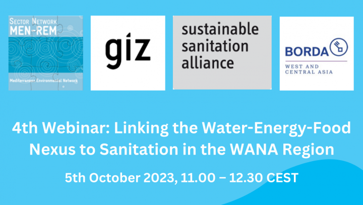 4th Webinar: Linking the Water-Energy-Food Nexus to Sanitation in the WANA Region